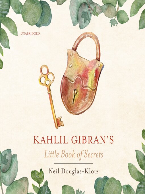 Title details for Kahlil Gibran's Little Book of Secrets by Kahlil Gibran - Available
